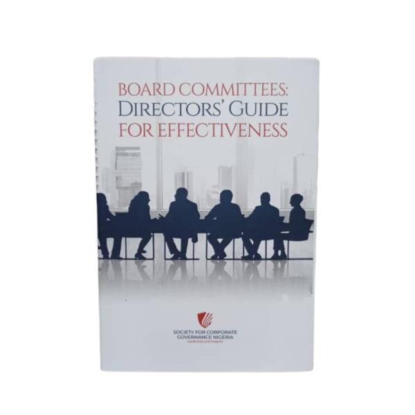 Board Committees: Director?s Guide for Effectiveness