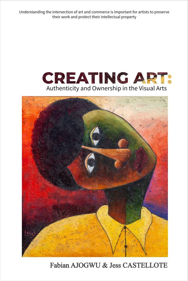 Creating Art: Ownership & Authenticity in the Visual Arts