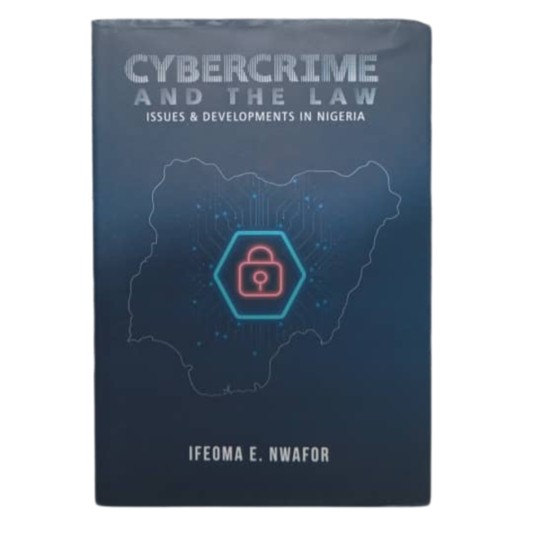 Cybercrime and the Law: Issues and Developments in Nigeria