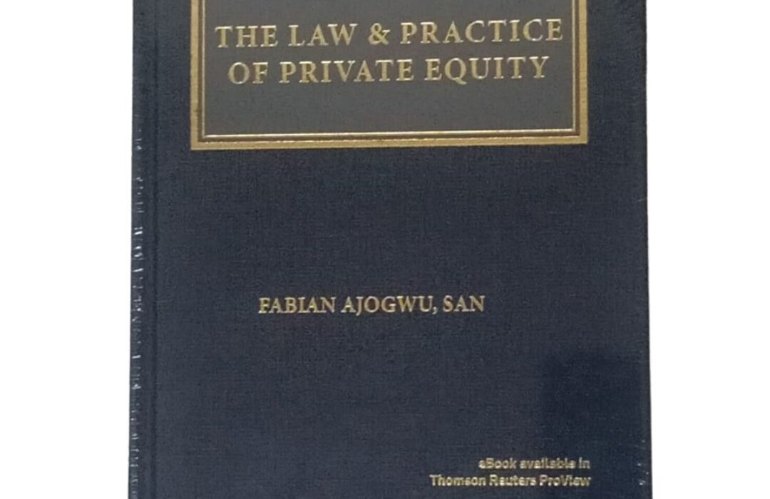 The Law and Practice of Private Equity by Professor Fabian Ajogwu, OFR, SAN