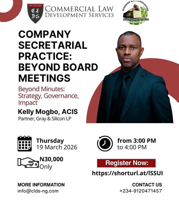 📌 Company Secretarial Practice: Beyond Board Meetings 🗓 March 19th, 2026  3 PM        Fee- N30,000 Facilitator: Mr Kelly Mogbo, ACIS Register here – https://shorturl.at/lSSUI