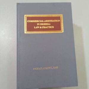 Commercial Arbitration in Nigeria: Law and Practice  4th Edition