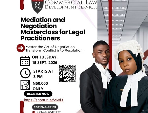 The best legal outcome isn't always the one you win in court. Sometimes, it's the one you negotiate. Join our Mediation & Negotiation Masterclass for Legal Practitioners. 📅 15 Sept 2026 ⏰ 3 PM WAT Register: shorturl.at/v68iX
