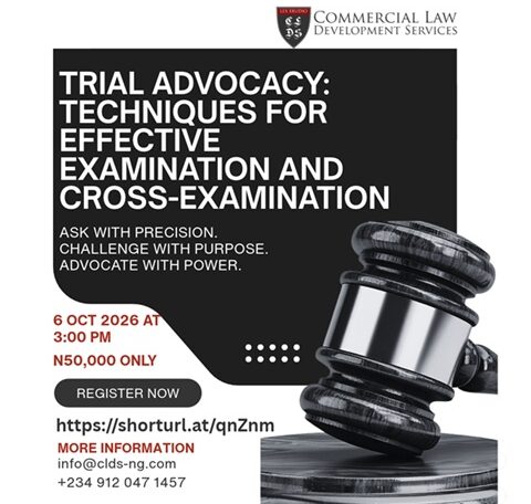Trial Advocacy: Techniques for Effective Examination and Cross-Examination October 6, 2026, 3 PM, N50,000 only https://shorturl.at/qnZnm