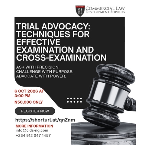 Trial Advocacy: Techniques for Effective Examination and Cross-Examination October 6, 2026, 3 PM, N50,000 only https://shorturl.at/qnZnm